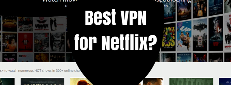 Best VPN for Netflix-