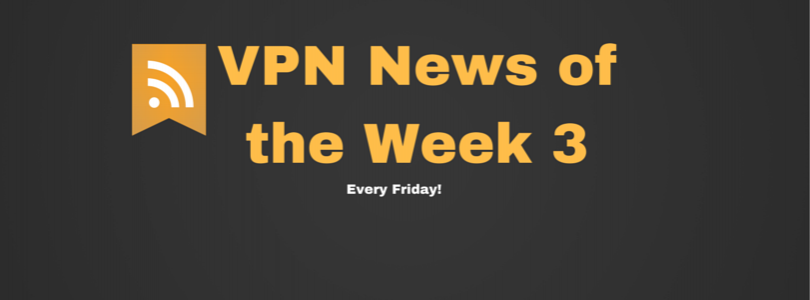 VPN News of the Week 1 (1)