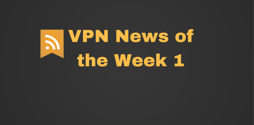VPN News of the Week 1