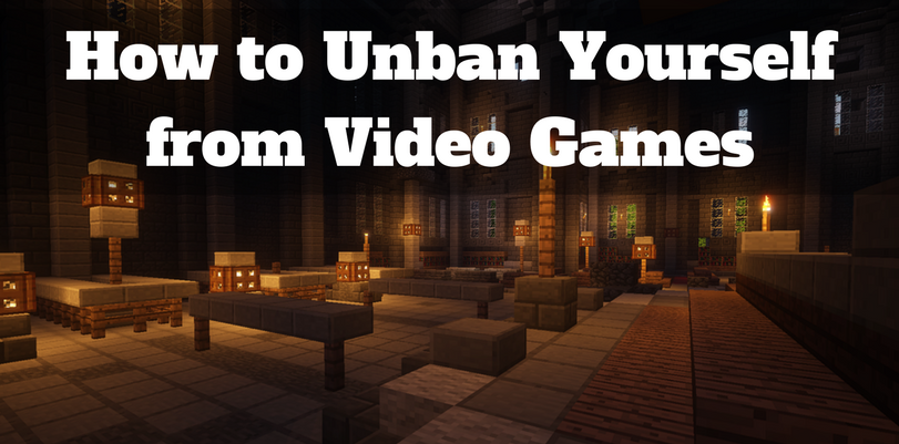 how-to-unban-yourself-from-video-games