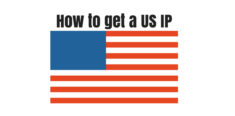 How to Get a US IP Address - Best 10 VPN Reviews