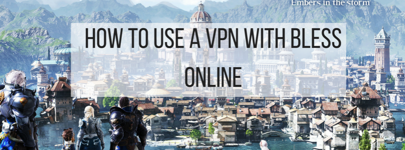 how-to-use-a-vpn-with-bless-online