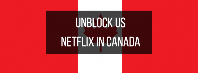 2017-01-11 15_26_52-811px x 401px – Unblock US Netflix in Canada