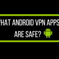 2017-01-26 12_05_40-811px x 401px – What Android VPN Apps are Safe_