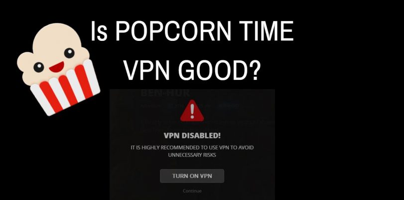 2017-08-18 11_19_32-811px x 401px – Is POPCORN TIME VPN GOOD_