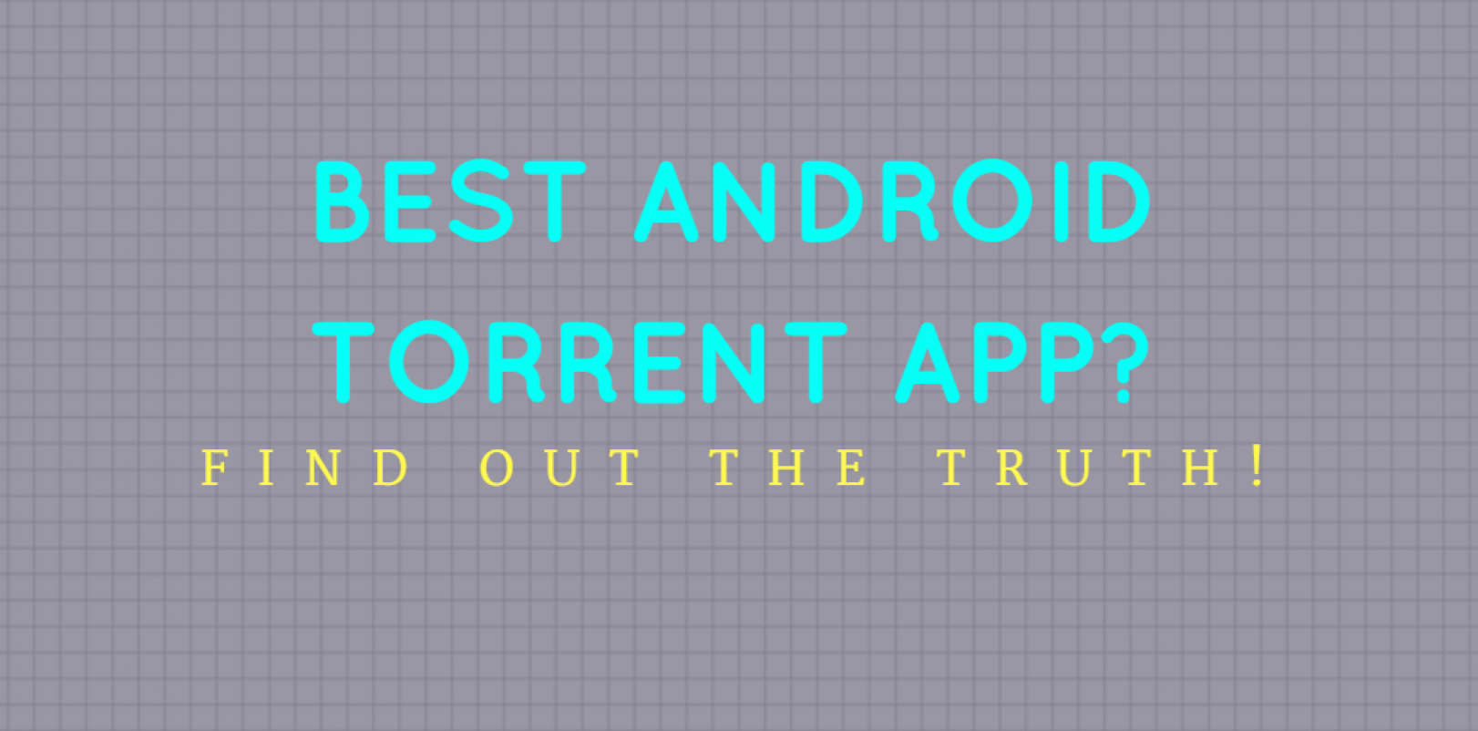 best torrenting apps on android