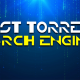 What are the Best Torrent Search Engines?